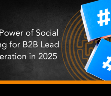 Image banner highlighting The power of social selling for b2b lead generation in 2025